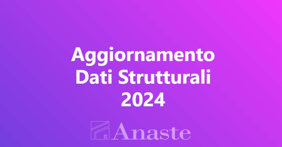 Aggiornamento dati strutturali 2024